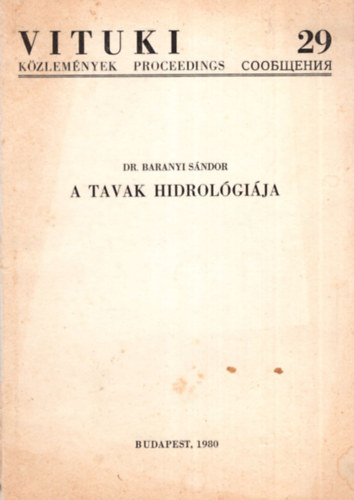 Dr. Baranyi S�ndor - A tavak hidrol�gi�ja - Vituki K�zlem�nyek 29