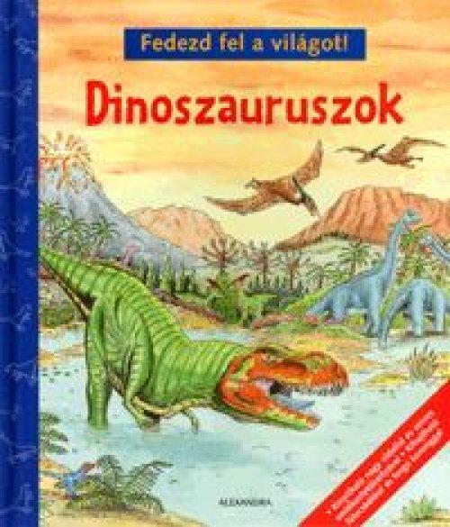 Dinoszauruszok - Fedezd fel a világot