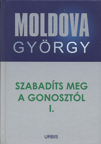 Moldova Gyrgy - Szabadts meg a gonosztl! II. (letmsorozat 9.)