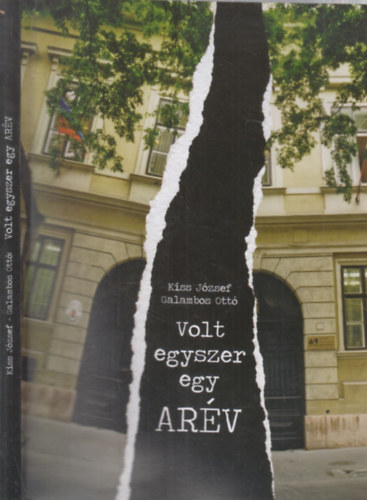 Kiss J�zsef - Galambos Ott� - Volt egyszer egy AR�V (A sz�kesfeh�rv�ri �p�t�v�llalat t�rt�nete)