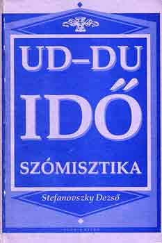 Stefanovszky Dezs� - Ud-Du id� sz�misztika