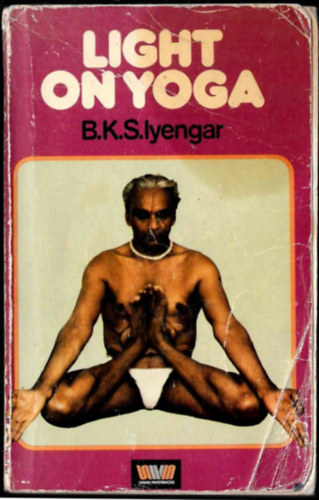 B. K. S. Iyengar - Light on Yoga - Yoga Dipika