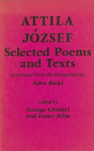 John Bátki József Attila - Attila József Selected Poems and Texts