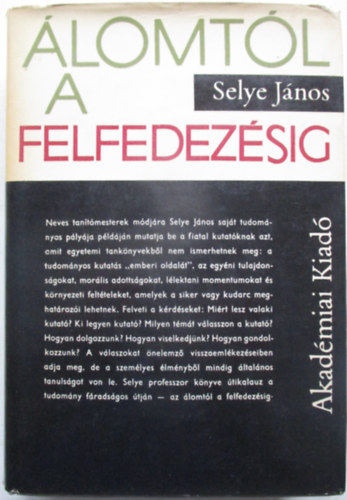 Selye Jnos - lomtl a felfedezsig