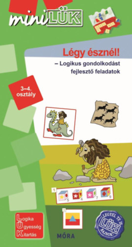 Lgy sznl - Logikus gondolkodst fejleszt feladatok 3-4. osztly