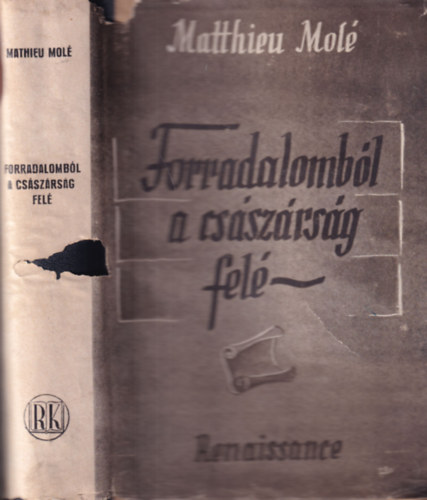 Mathieu Mol - Forradalombl a csszrsg fel (1791-1803)