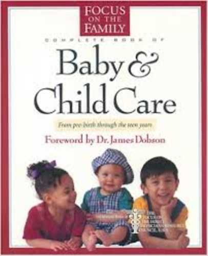 Dr. James Dobson - Baby and Child Care