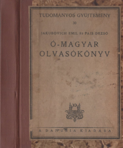 Jakubovich Emil-Pais Dezs� - �-magyar olvas�k�nyv