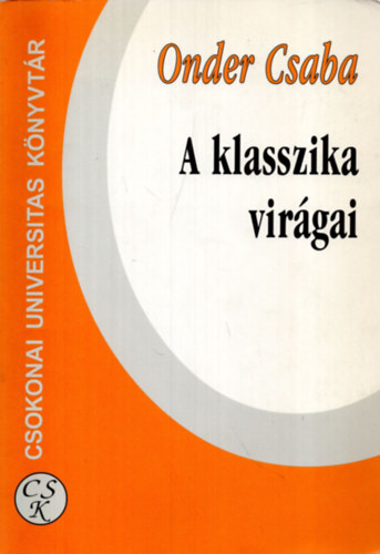 Onder Csaba - A klasszika virágai
