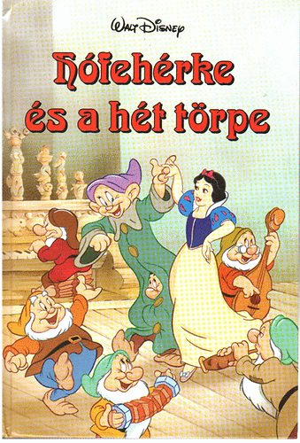 Walt Disney - Hófehérke és a hét törpe