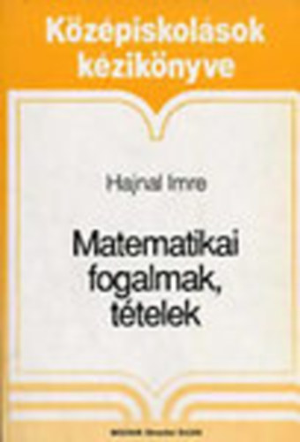 Hajnal Imre - Matematikai fogalmak, t�telek
