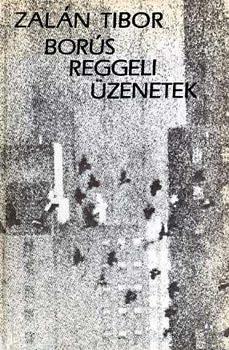 Zal�n Tibor - Bor�s reggeli �zenetek - V�ls�gl�ra -