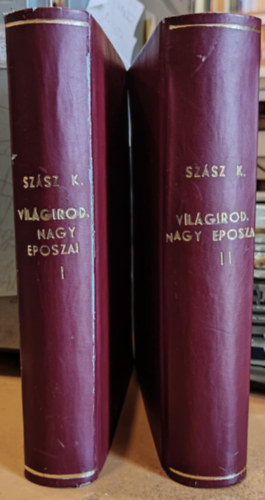 Szsz Kroly - A vilgirodalom nagy eposzai I-II.