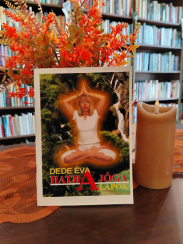 Dede Éva - Hatha jóga alapok