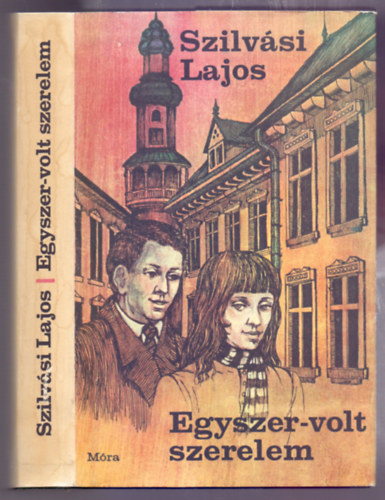 Szilv�si Lajos - Egyszer-volt szerelem (Negyedik kiad�s - Kolozsv�ri Mikl�s rajzaival)