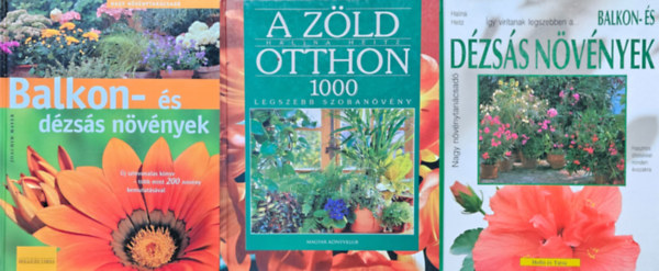 Halina Heitz, Joachim Mayer - 3 db könyv szobanövényekről: Így virítanak legszebben a balkon-és dézsás növények + A zöld otthon - 1000 legszebb szobanövény + Balkon és dézsás növények