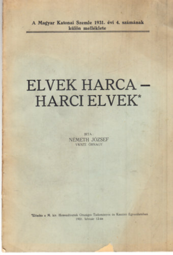 N�meth J�zsef - Elvek Harca - Harci Elvek (A magyar katonai szemle 1931. �vi  4. sz�m�nak k�l�n mell�klete)