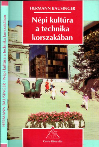 Hermann Bausinger - Npi kultra a technika korszakban