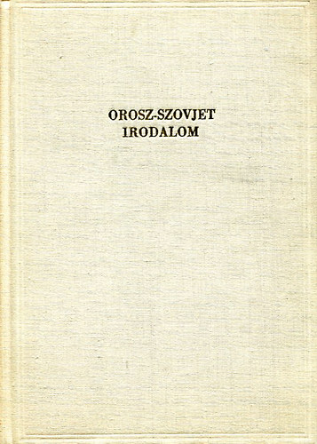 Kanizsai-Nagy Antal szerk. - Orosz-Szovjet Irodalom