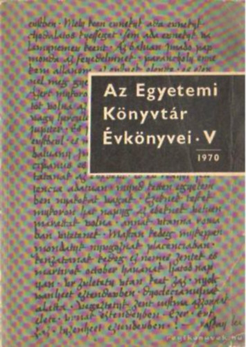 M�trai-T�th-V�rtesy  (szerk.) - Az Egyetemi K�nyvt�r �vk�nyvei V. 1970