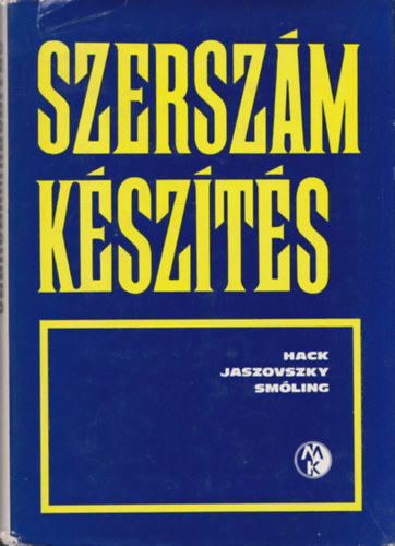 Hack; Jaszovszky; Smling - Szerszmkszts