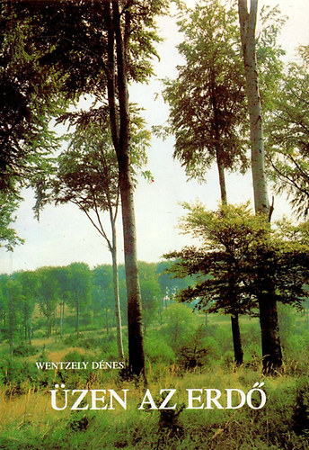 Wentzely D�nes - �zen az erd�