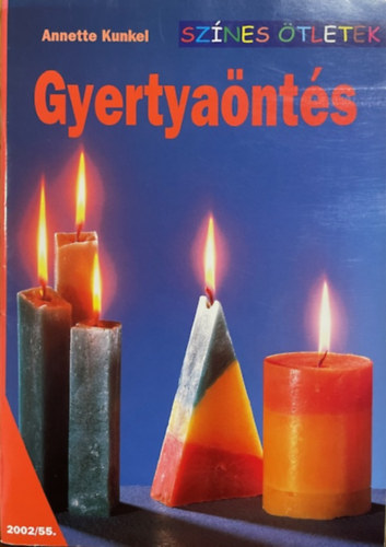 Anette Kunkel - Gyertya�nt�s (Sz�nes �tletek)
