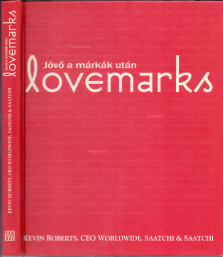Kevin Roberts - Lovemarks - A j�v� a m�rk�k ut�n