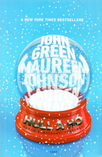 Maureen Johnson, Myracle, Lauren John Green - Hull a h�