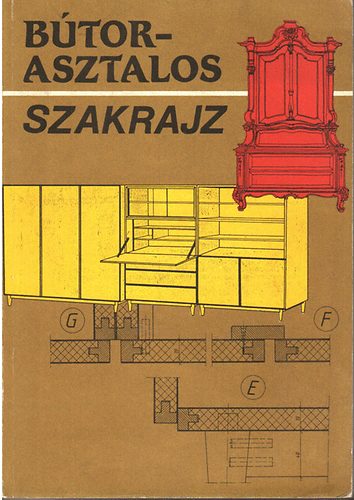 Lucza Gyula - Bútorasztalos szakrajz