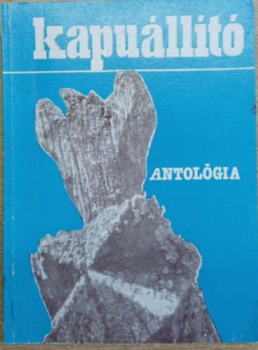 Czeg� Zolt�n  (szerk.) - Kapu�ll�t� - Antol�gia