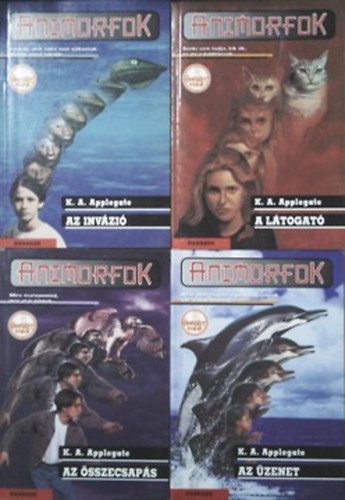 K.A. Applegate - Animorfok 1-4. (Az inv�zi� + A l�togat� + Az �sszecsap�s + Az �zenet)