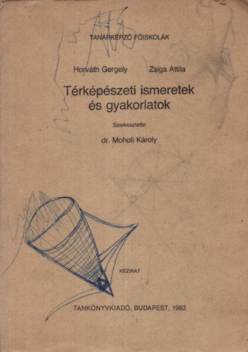 Moholi K�roly Dr. - T�rk�p�szeti ismeretek �s gyakorlatok