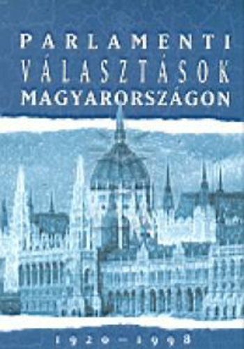 Fldes Gyrgy-Hubai Lszl - Parlamenti vlasztsok Magyarorszgon 1920-1998