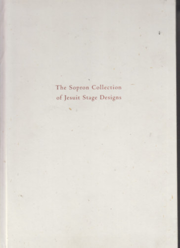 The Sopron Collection of Jesuit Stage Designs