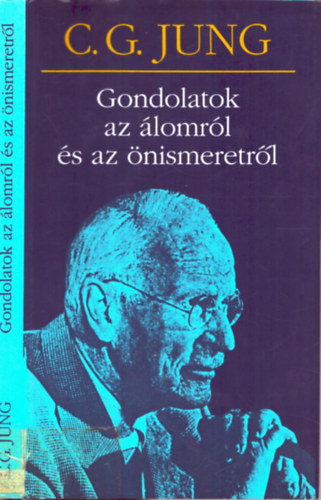 Carl Gustav Jung - Gondolatok az lomrl s az nismeretrl