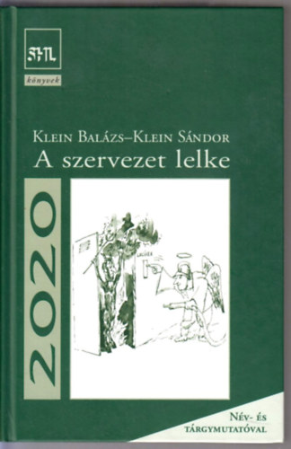 Klein S�ndor Klein Bal�zs - A szervezet lelke