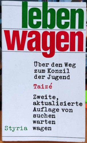 Maria-Luisa Algini - Leben wagen. ber den Weg zum Konzil der Jugend. Taize. Zweite aktualisierte Auflage von suchen warten wagen