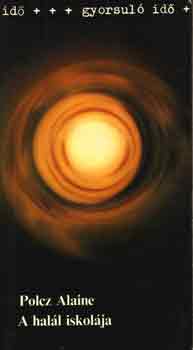Polcz Alaine - A hall iskolja (gyorsul id)