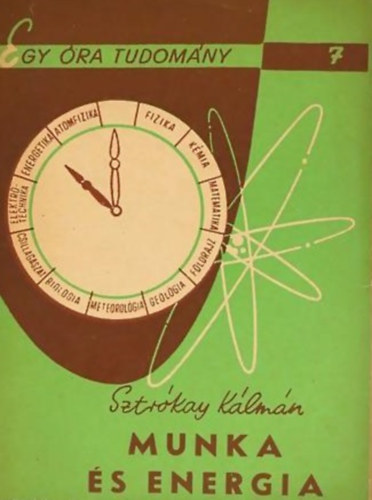 Sztrókay Kálmán - Munka és energia