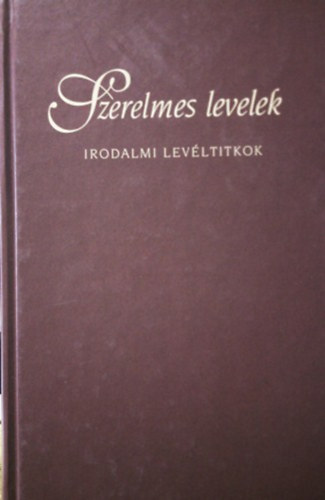 Erki Edit  (vlogatta) - Szerelmes levelek (irodalmi levltitkok)