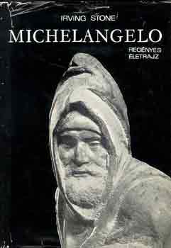 Irving Stone - Michelangelo (Stone)
