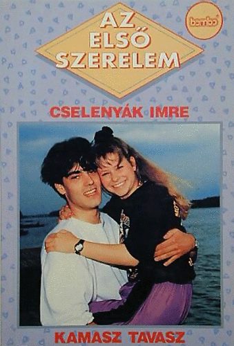 Cselenyk Imre - Az els szerelem-Kamasz tavasz