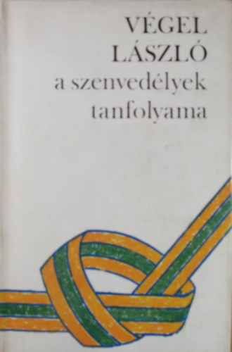 V�gel L�szl� - A szenved�lyek tanfolyama
