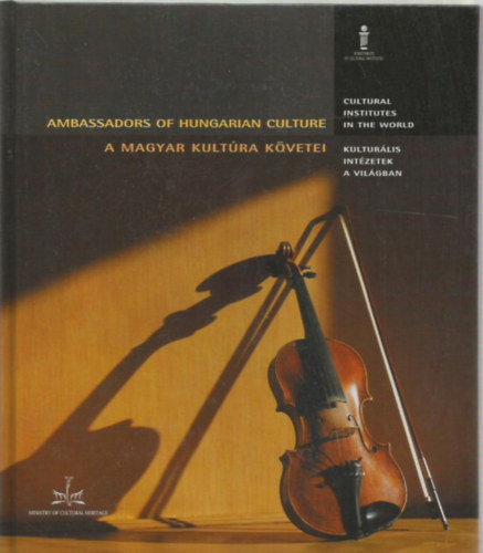 Ambassadors of Hungarian culture - A Magyar kultra kvetei