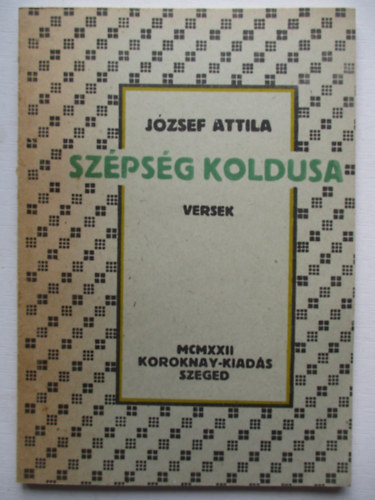 J�zsef Attila - Sz�ps�g koldusa - Versek (Hasonm�s kiad�s)