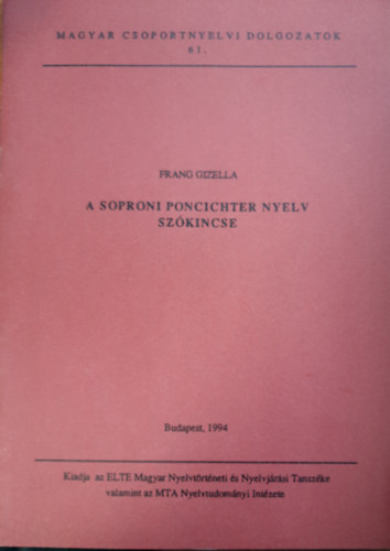 Frang Gizella - A soproni poncichter nyelv szkincse