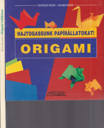 2 db. origami knyv (Hajtogassunk paprllatokat! + Origami trkksen)