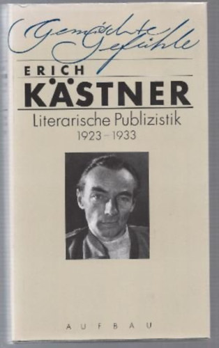 Erich Kstner - Literarische Publizistik 1923-1933