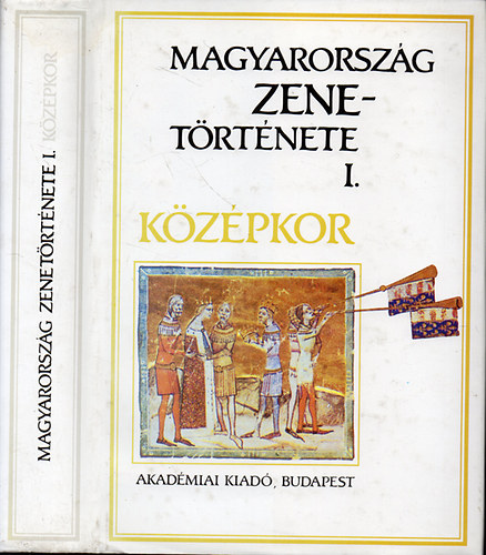 Rajeczky Benjamin - Magyarorszg zenetrtnete I.- Kzpkor